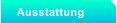 Ausstattung
